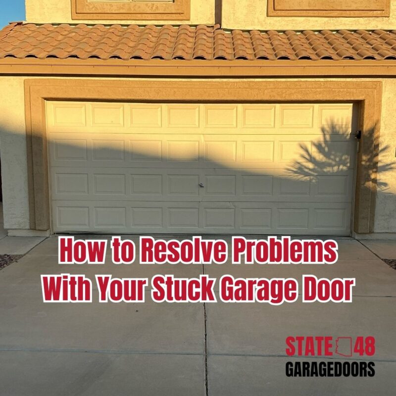 How to Resolve Problems With Your Stuck Garage Door