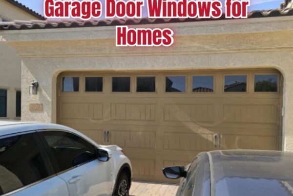 The Best Practices for Choosing Garage Door Windows for Homes